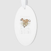Greyhound I Hear You Not Listening Ornament (Vorderseite)