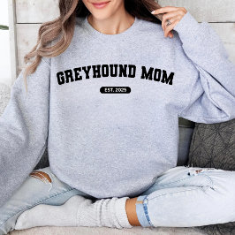 GREYHOUND MAMA Dog Mum Custom Birth Year Sweater Sweatshirt