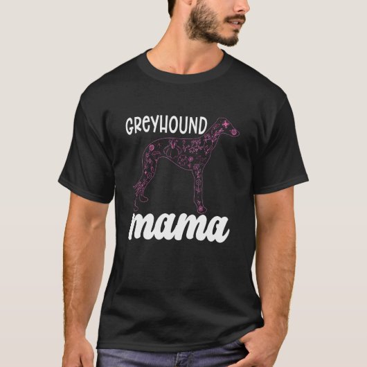 Greyhound Mama Greyhound  Racing Dog Greyhound Rac T-Shirt (Vorderseite)