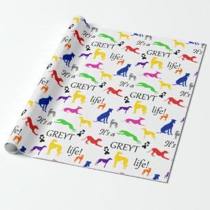 Greyhound sein a Greylife Zitat  Geschenkpapier