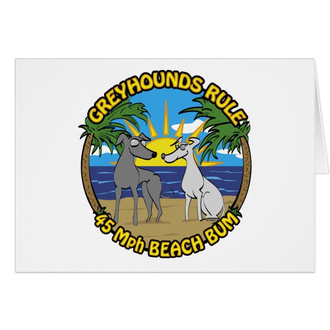 GREYHOUNDS RULE 45 Mph BEACH BUM (Vorderseite (Horizontal))
