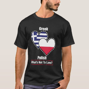 Griechische polnische Herzflaggen Was soll man nic T-Shirt