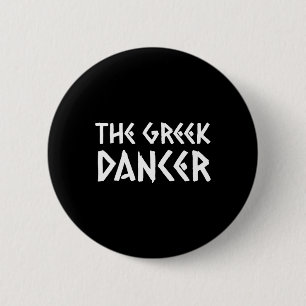 Griechischer Tänzer Funny Griechisch tanzen Griech Button