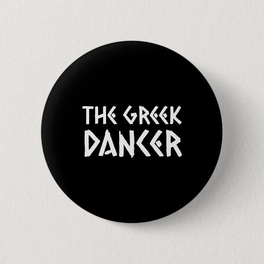 Griechischer Tänzer Funny Griechisch tanzen Griech Button (Vorderseite)