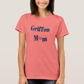 Griffon Mom T - Shirt