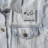 Grill, Baby, Grill! Button (Beispiel)