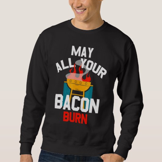Grill Burning Bacon Sweatshirt (Vorderseite)