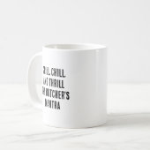 Grill, Chill, and thrill - das Metzgermantra Kaffeetasse (Vorderseite Links)