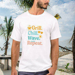 Grill Chille Welle wiederholen Sommer Strand Zitat T-Shirt