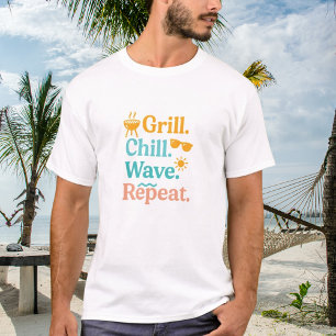 Grill Chille Welle wiederholen Sommer Strand Zitat T-Shirt