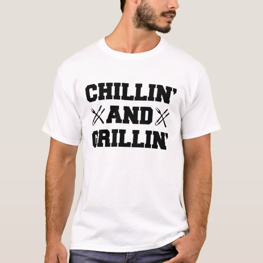 Grill - Chillin' and Grillin' T-Shirt (Vorderseite)
