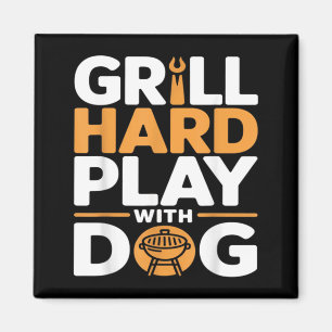 Grill Hard Spiel Mit Hund Hinterhof Bbq Liebhaber Magnet