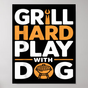 Grill Hard Spiel Mit Hund Hinterhof Bbq Liebhaber Poster