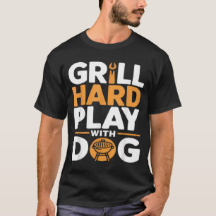 Grill hart mit Hund im Hinterhof spielen BBQ-Liebh T-Shirt