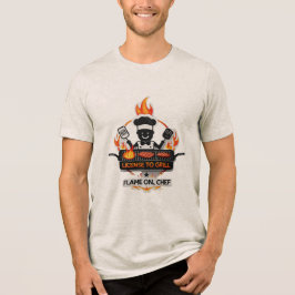 Grill-Lizenz - Flamme On, Koch T-Shirt Tri-Blend Shirt