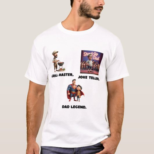 Grill Master. Joke Teller. Dad Legend.  T-Shirt (Vorderseite)