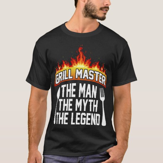 Grill Meister des Mannes Der Mythos der Legende He T-Shirt (Vorderseite)