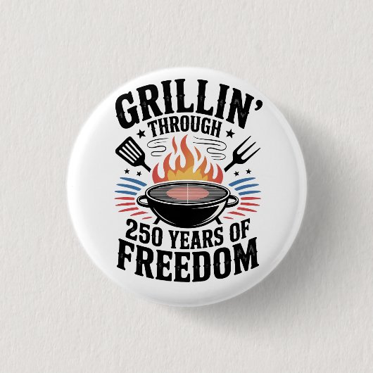 Grillen durch die 250. Freiheitsgrill 4. Juli Button (Vorderseite)