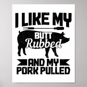 Grillen Grill Hintern Rubbed und mein Schwein gepu Poster