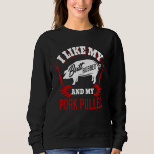 GRILLEN Grillmaster I mag meinen Hintern Rubbed an Sweatshirt