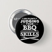 Grillen Ich beurteile Ihre Grillen schweigend Button (Vorne & Hinten)