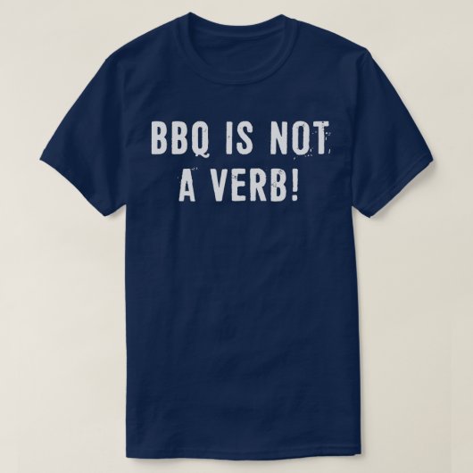 GRILLEN ist kein Verb T-Shirt (Design vorne)