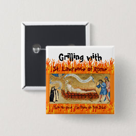 Grillen mit St. Lawrence von Rom (M 022) Button