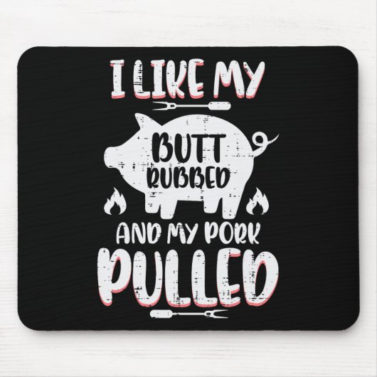 Grillen Pork Rubbed Pulled Byrbecue Pig Grill Me Mousepad (Vorne)