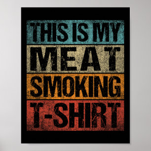 Grillen Raucher Vintag Retro Das ist mein Fleisch Poster