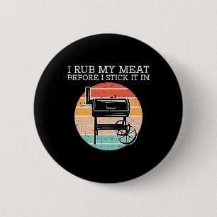 Grillen Rub mein Fleisch vor dem Stick Retro Funny Button