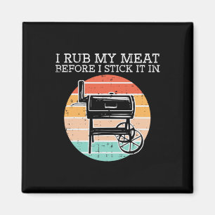 Grillen Rub mein Fleisch vor dem Stick Retro Funny Magnet