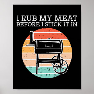 Grillen Rub mein Fleisch vor dem Stick Retro Funny Poster