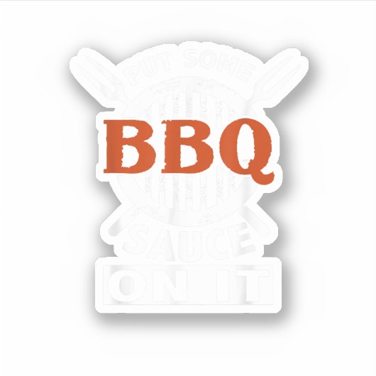 Grillen Sauce auf das lustige Sprichwort Food Barb Aufkleber (Vorderseite)