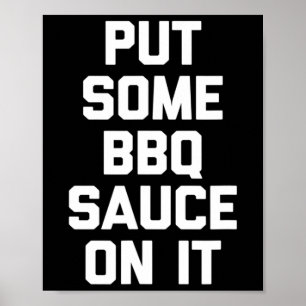 Grillen Sauce drauf - Funny Byrbecue Grilling Poster