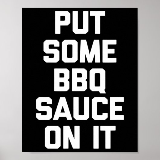 Grillen Sauce drauf - Funny Byrbecue Grilling Poster (Vorne)