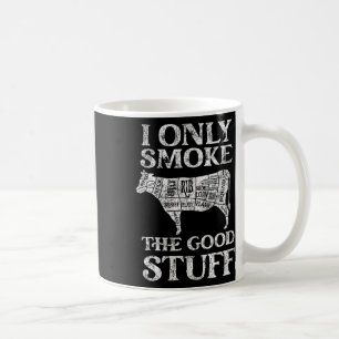 Grillen Smoker Ich rauche nur die guten Sachen Kaffeetasse