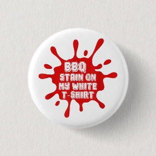 GRILLEN Stain auf meinem weißen T-Shirt Funny Spri Button