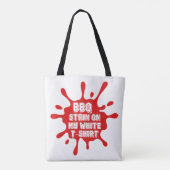 GRILLEN Stain auf meinem weißen T-Shirt Funny Spri Tasche (Rückseite)
