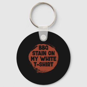 Grillen Stain on my White Funny Byrbecue Joke Cook Schlüsselanhänger