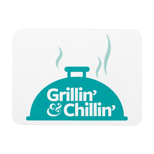 Grillin' & Chillin' Magnet (Horizontal)