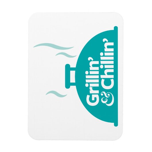 Grillin' & Chillin' Magnet (Vertikal)