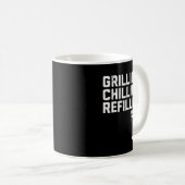 Grillin Chillin Refillin Funny Bbq Grill Drinking  Kaffeetasse (VorderseiteRechts)