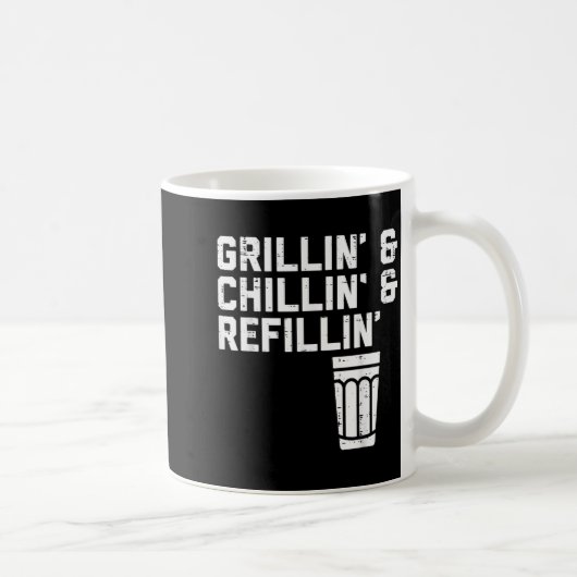 Grillin Chillin Refillin Funny Bbq Grill Drinking Kaffeetasse (Rechts)