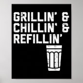 Grillin Chillin Refillin Funny Bbq Grill Drinking  Poster (Vorne)