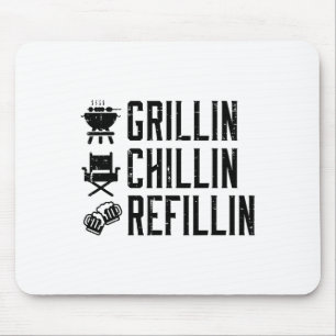 Grillin Chillin Refillin Funny Byrbecue Grillen Gr Mousepad
