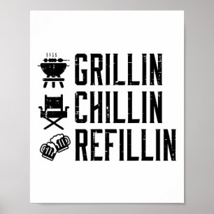 Grillin Chillin Refillin Funny Byrbecue Grillen Gr Poster