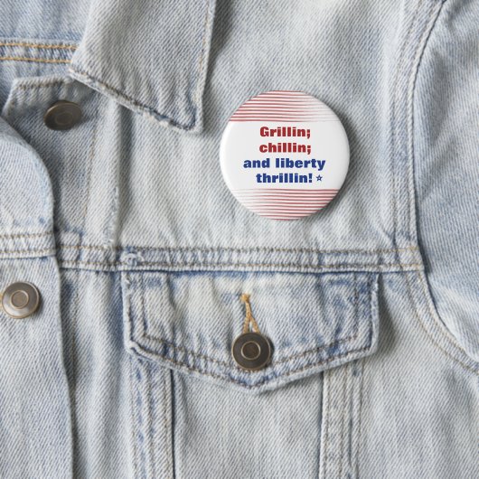 Grillin Chillin und Liberty Thrillin America Button (Beispiel)