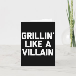 Grillin like a Villain Shirt Funny Food Grill Gril Karte