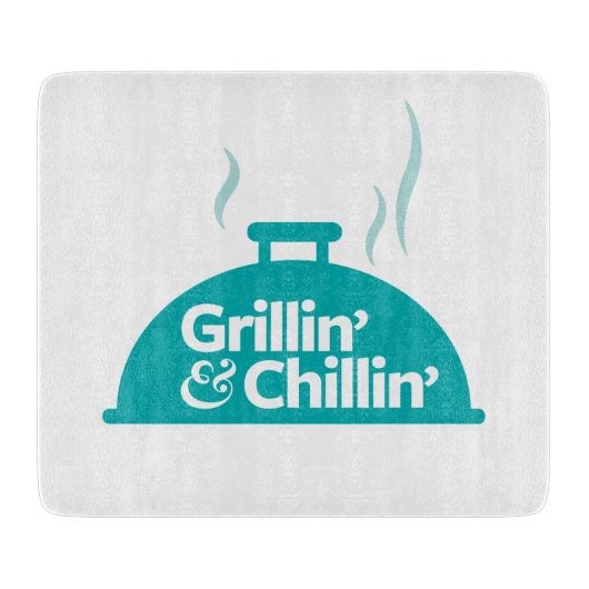 Grillin u. Chillin Schneidebrett (Vorderseite)