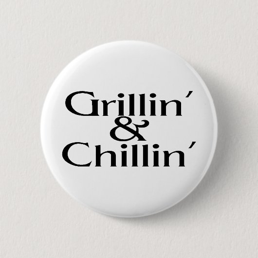 Grillin und Chillin Button (Vorderseite)